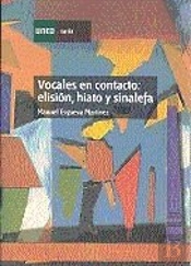 Vocales En Contacto: Elisión, Hiato Y Sinalefa