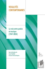Vocalités Contemporaines : La Voix Entre Poésie Et Musique (1947-2024)
