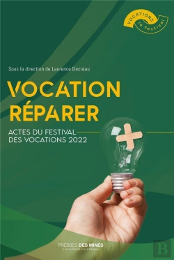 Bertrand.pt - Vocation Réparer : Actes Du Festival Des Vocations 2022