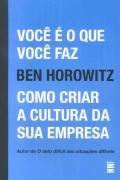 Você é o que Você Faz - Como Criar a Cultura da Sua Empresa