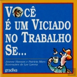 Bertrand.pt - Você É um Viciado no Trabalho Se...