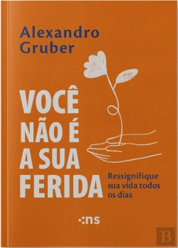Bertrand.pt - Você Não É A Sua Ferida