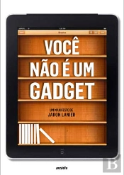 Você Não É um Gadget