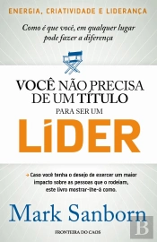 Você Não Precisa de Um Título para Ser Um Líder