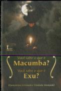 Você Sabe O Que É Macumba? Você Sabe O Que É Exu?