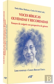 Voces Biblicas Olvidadas Y Recordadas. Ensayos De Exegesis Con Perspectiva De Ge