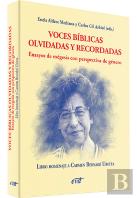Voces Biblicas Olvidadas Y Recordadas. Ensayos De Exegesis Con Perspectiva De Ge