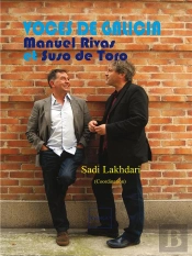 Voces De Galicia : Manuel Rivas Et Suso De Toro