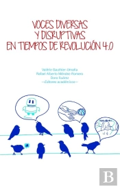 Voces Diversas Y Disruptivas En Tiempos De Revolución 4.0