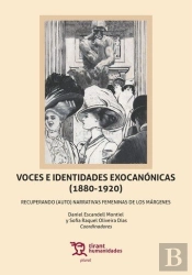 Voces E Identidades Exocanónicas (1880-1920): Recuperando (Auto) Narrativas Femeninas De Los Márgene