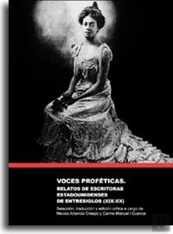 Bertrand.pt - Voces Proféticas: Relatos De Escritoras Estadounidenses De Entresiglos (Xix-Xx)