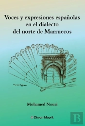 Voces Y Expresiones Españolas En El Dialecto Del Norte De Marruecos