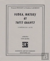 Vodka, Whisky Et Tutti Quanti
