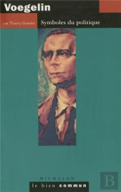 Voegelin ; Symboles Du Politique