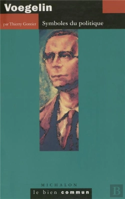 Bertrand.pt - Voegelin ; Symboles Du Politique