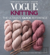 Vogue Knitting: The Ultimate Quick Reference
