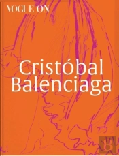 Vogue On: Cristobal Balenciaga