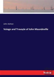 Voiage And Travayle Of John Maundeville