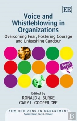 Bertrand.pt - Voice And Whistleblowing In Organizations - Overcoming Fear, Fostering Courage And Unleashing Candour