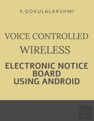 Voice Controlled Wireless Electronic Notice Board Using Android