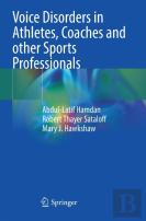Voice Disorders In Athletes, Coaches And Other Sports Professionals