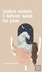 Voice Notes I Never Sent To You