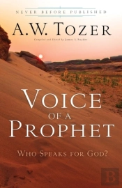 Voice Of A Prophet Â€“ Who Speaks For God?