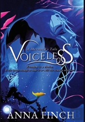 Voiceless: A Mermaid'S Tale