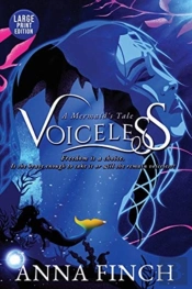 Voiceless: A Mermaid'S Tale