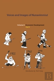 Voices And Images Of Nunavimmiut, Volume 8