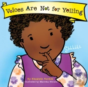 Voices Are Not For Yelling (Best Behavior)