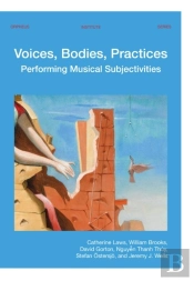 Voices, Bodies, Practices