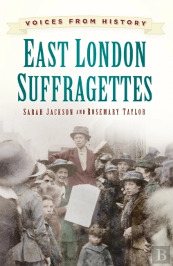 Bertrand.pt - Voices From History: East London Suffragettes