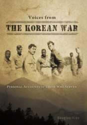 Voices From The Korean War: Personal Acc
