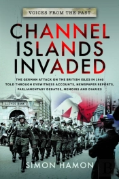 Voices From The Past: Channel Islands Invaded
