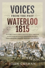 Voices From The Past: Waterloo 1815