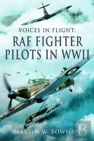 Voices In Flight - Raf Fighter Pilots In Wwii