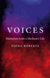 Voices - Memories From A Medium`S Life