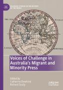 Voices Of Challenge In Australiaâ€™S Migrant And Minority Press