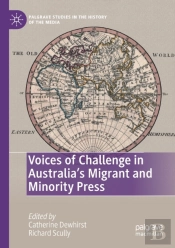 Voices Of Challenge In Australiaâ€™S Migrant And Minority Press