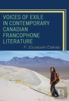 Voices Of Exile In Contemporary Canadian Francophone Literature