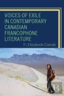Voices Of Exile In Contemporary Canadian Francophone Literature