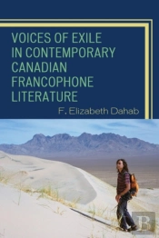 Voices Of Exile In Contemporary Canadian Francophone Literature