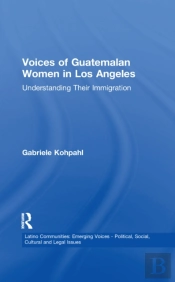 Voices Of Guatemalan Women In Los Angeles
