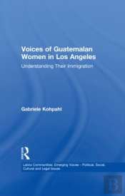 Voices Of Guatemalan Women In Los Angeles