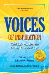 Voices Of Inspiration Real Life Wisdom For Living Your Best Life