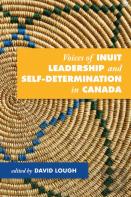 Voices Of Inuit Leadership And Self-Determination In Canada