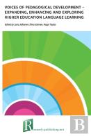 Voices Of Pedagogical Development - Expanding, Enhancing And Exploring Higher Education Language Learning