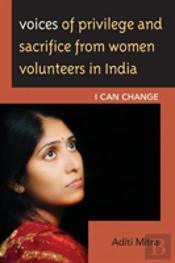 Voices Of Privilege And Sacrifice From Women Volunteers In India