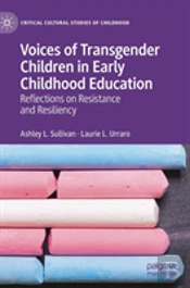 Voices Of Transgender Children In Early Childhood Education